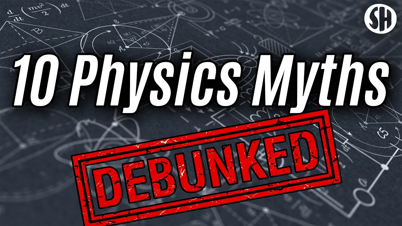 10 Physics Myths You Probably Believe!