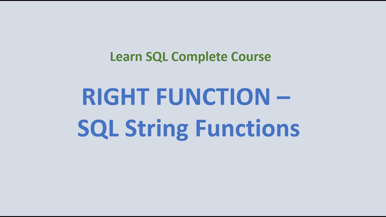 24. RIGHT () Function - SQL String Functions