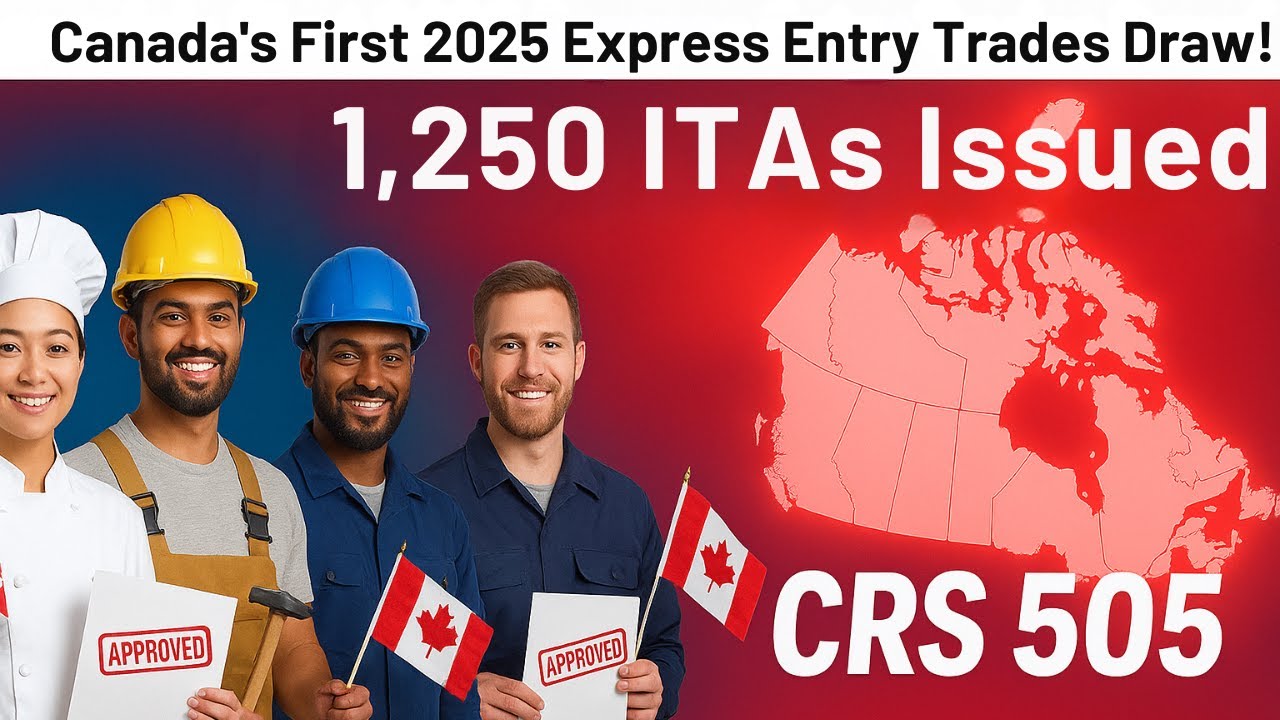 Canada&rsquo;s First 2025 Express Entry Trades Draw! 🔥 1,250 ITAs Issued | CRS Cut-Off 505 Explained