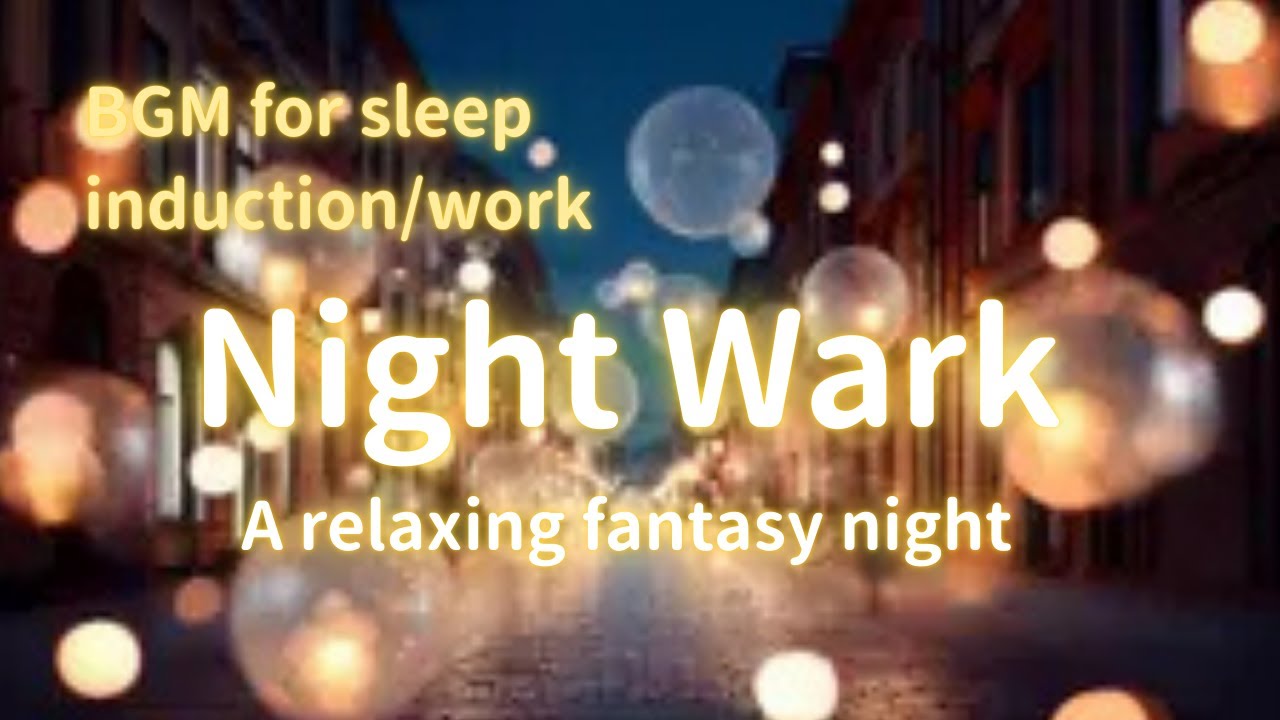 Nighttime Walk | BGM for Sleep, Stress Relief, and Work 😴