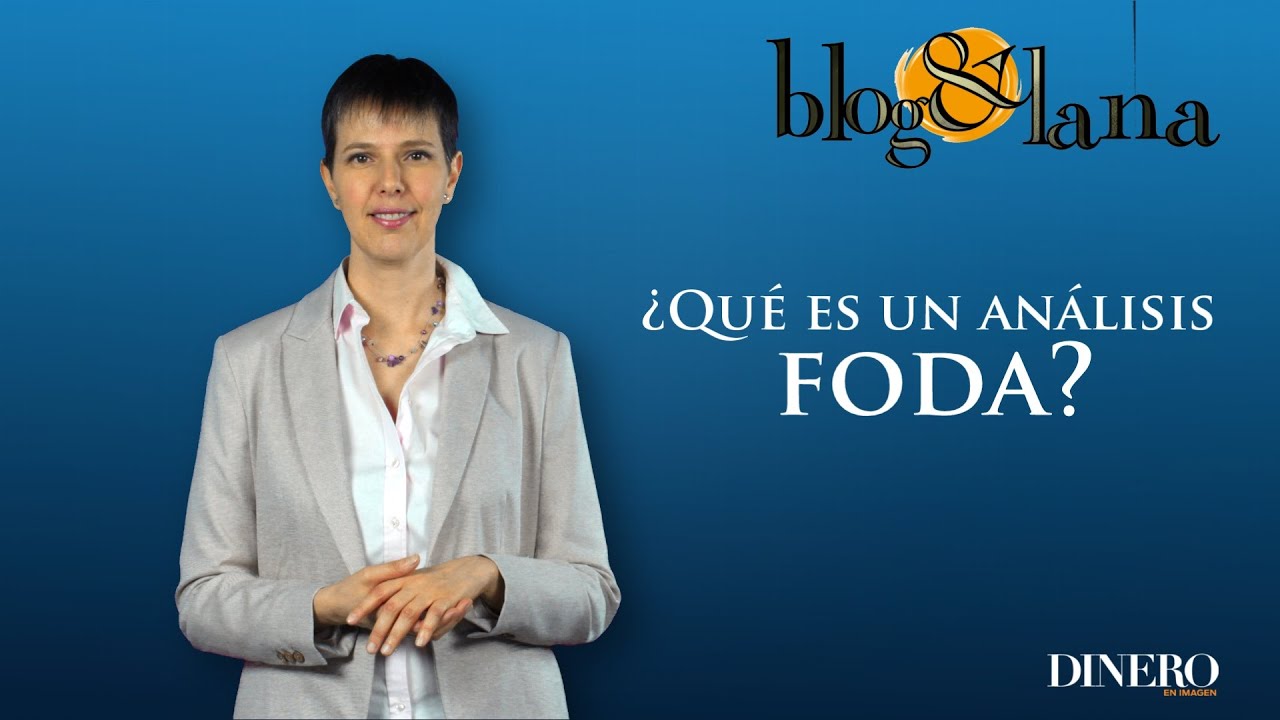 ¿Qué es el FODA? Método FODA  por Sonia Sánchez Escuer
