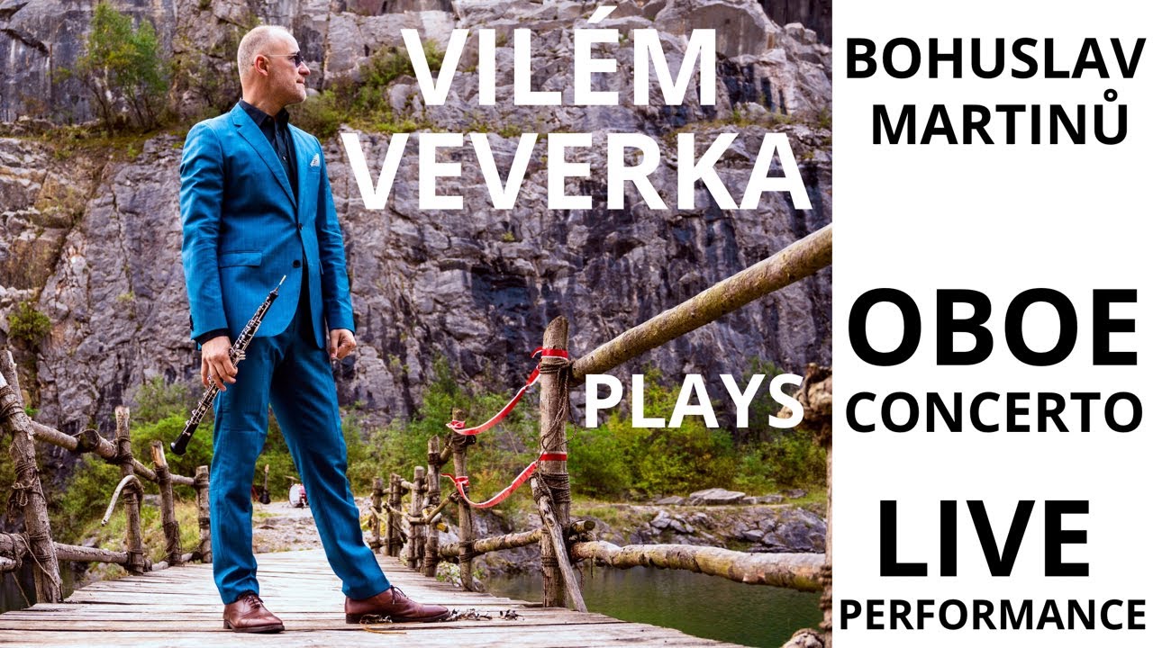 Bohuslav Martinů: Oboe Concerto / Vilém Veverka Oboe (Live form Hong Kong)