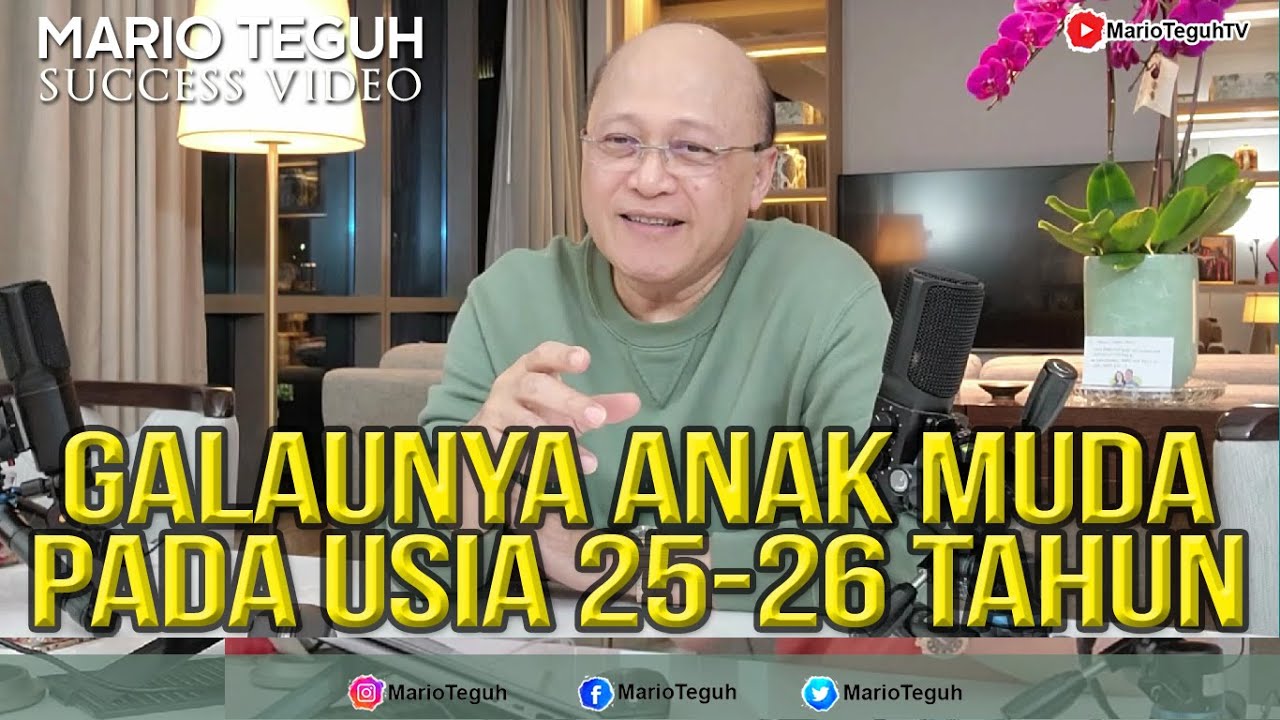 Galaunya Anak Muda Pada Usia 25 26 Tahun - Mario Teguh Success Video