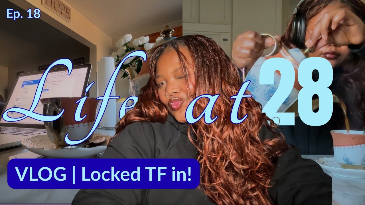 Life at 28 | 2026 Vlog | We’re Locked TF I’m | Restarting My Job Search Ep. 18