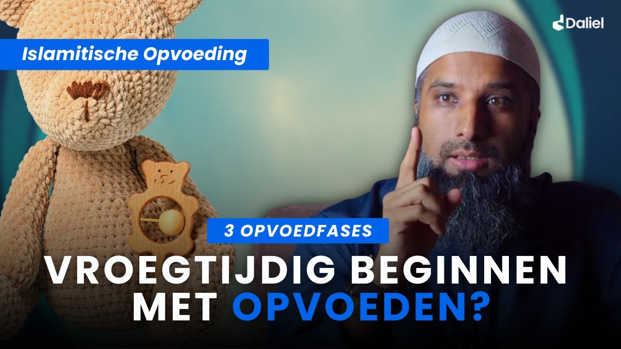 Waarom de eerste 7 jaar alles bepalen | 3 fases van islamitische opvoeding met Umair Bantvawala