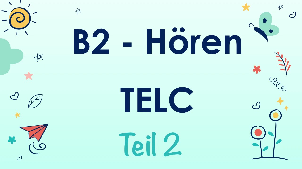 B2 Hören Teil 2 - TELC Zertifikat - mit Lösung und Transkription