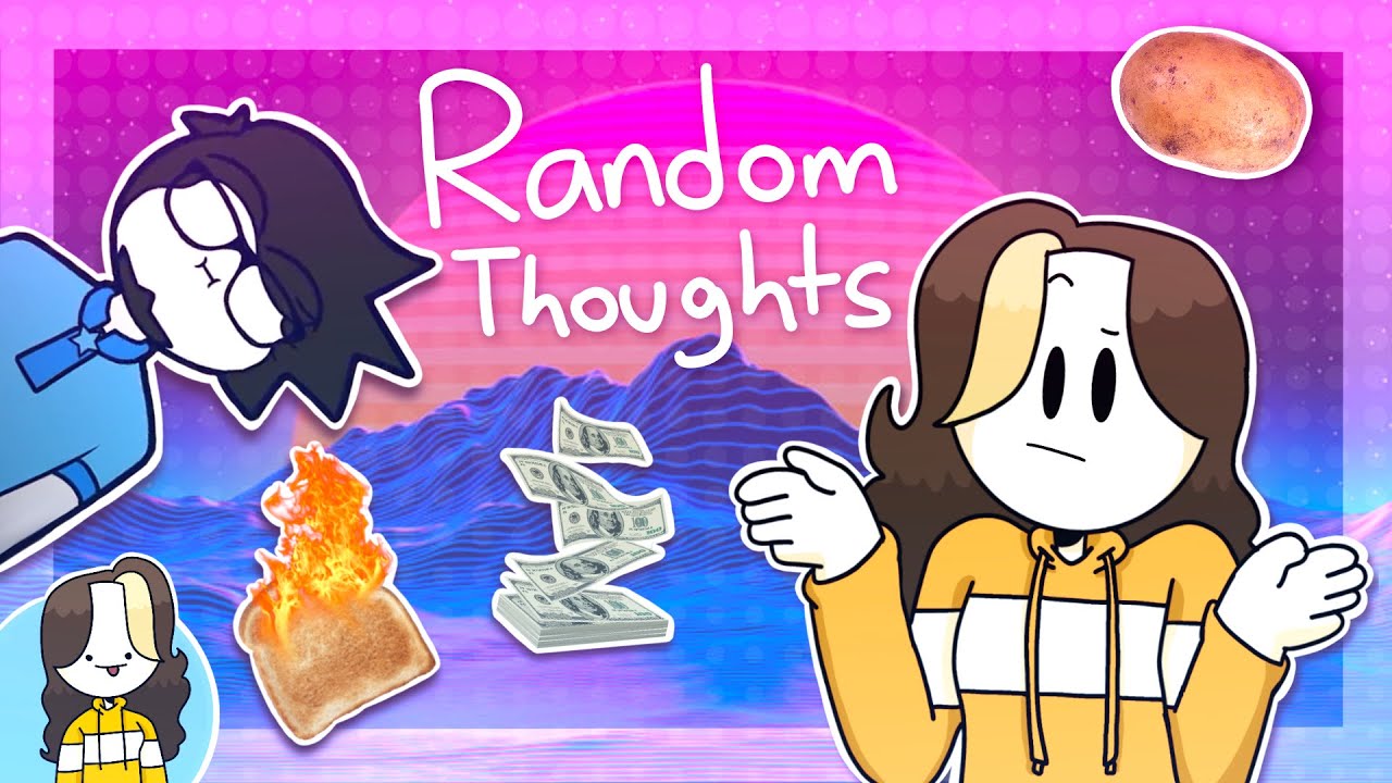 My Random Thoughts (Ana Edition) Ft. TheAMaazing