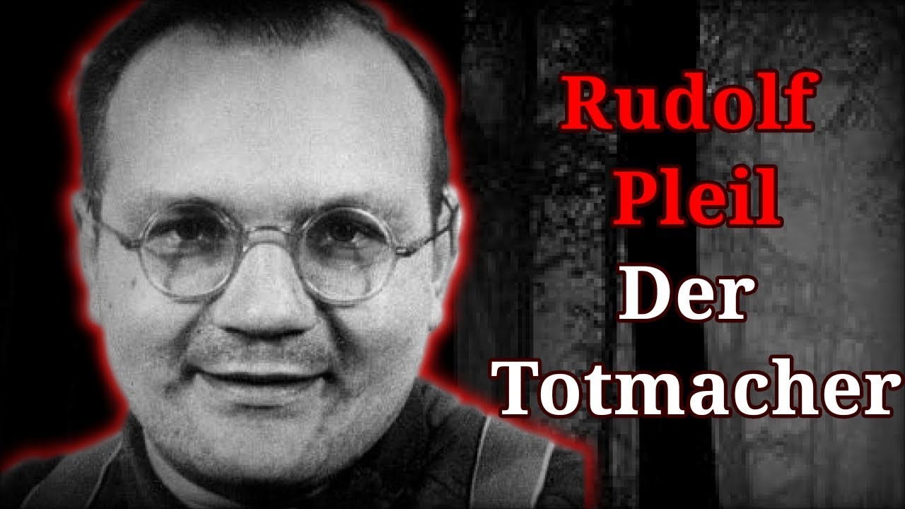 Rudolf Pleil - Der Totmacher | Deutschlands grausamster Serienm&ouml;rder im Nachkriegsdeutschland