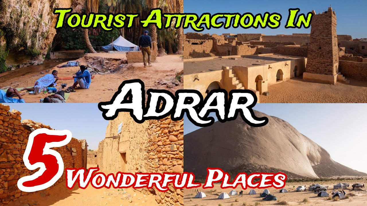 Top 5 Best Tourist Places to Visit in Adrar 😍| Algeria 🇩🇿 | Results sorted by traveller favourites 💕