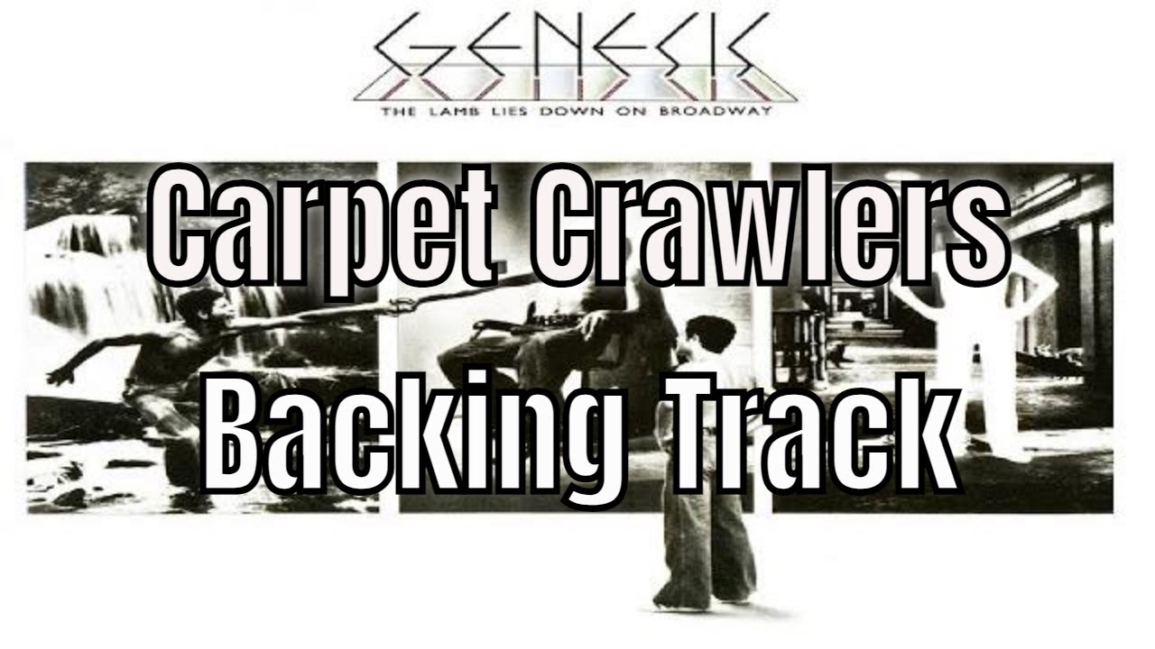 Genesis - Carpet Crawlers - Backing Track **UPDATED VERSION**