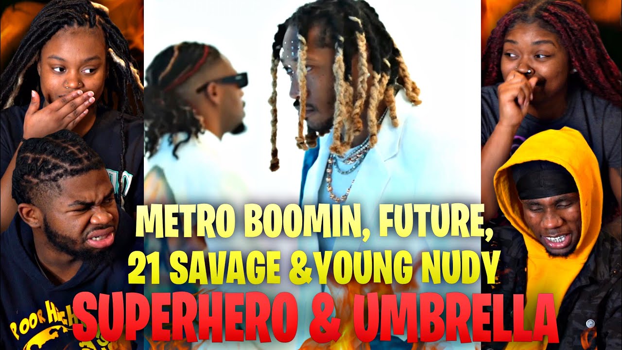 METRO BOOMIN, FUTURE, 21 SAVAGE, & YOUNG NUDY - SUPERHERO & UMBRELLA | REACTION