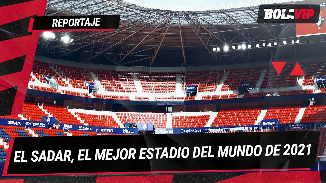 EL SADAR | Visitamos la casa Osasuna, ganadora del premio al mejor estadio del mundo en 2021