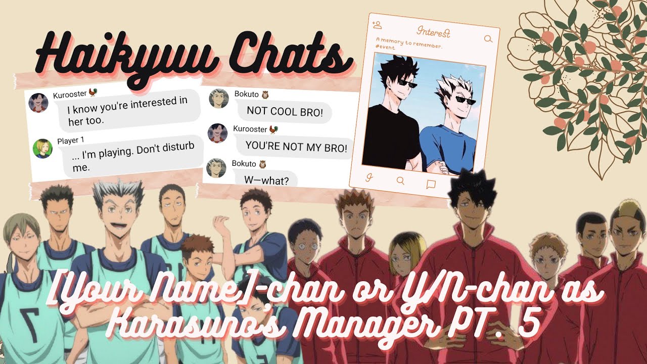 Haikyuu Chats | Y/N-chan as Karasuno's Volleyball Manager PT. 5 | Karasuno x Nekoma x Fukurodani
