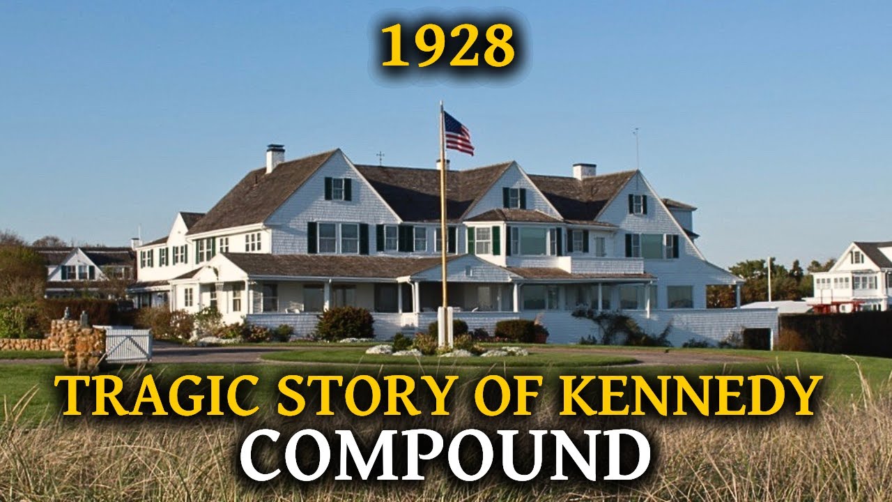 The Tragic Story of the Kennedy Compound: America's Most Cursed Dynasty