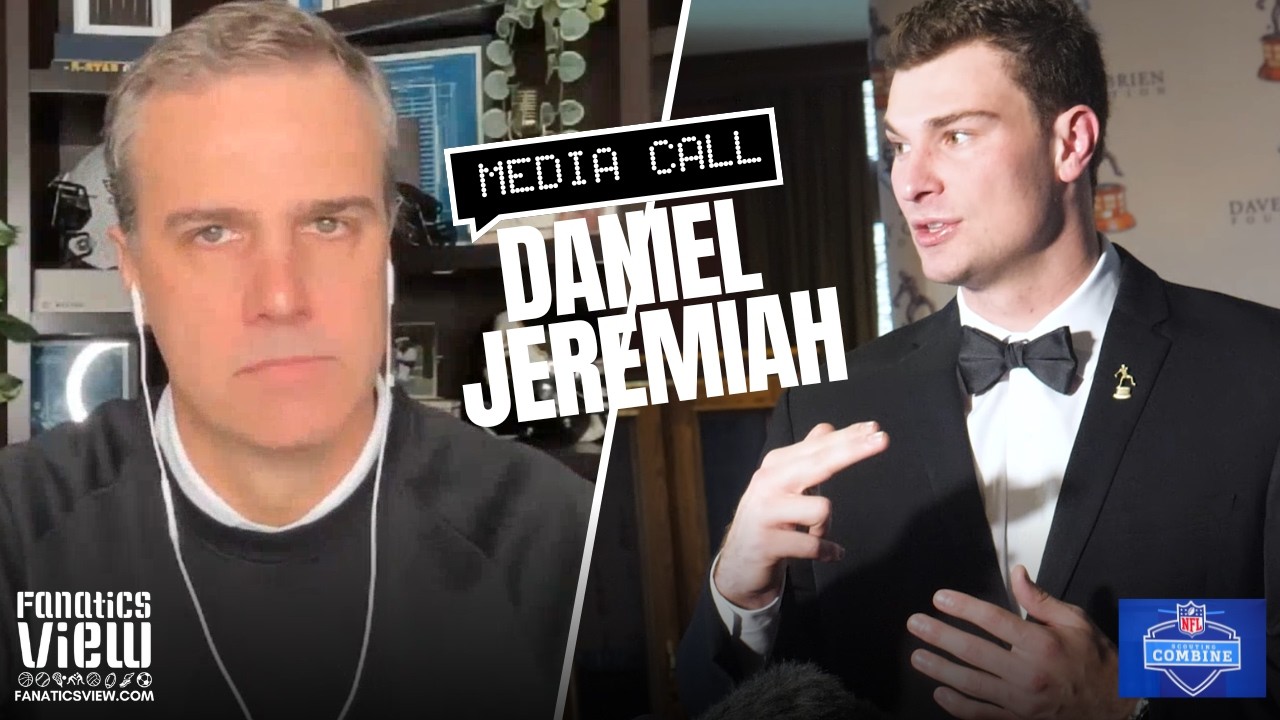 Daniel Jeremiah Breaks Down NFL Combine 2026, Fernando Mendoza, Bears, Bills, 49ers, Lions & More