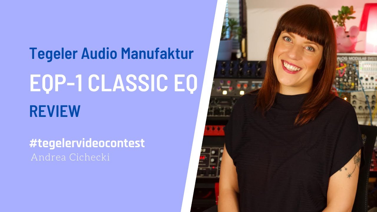 Tegeler Audio Manufaktur EQP-1 Review by Andrea Cichecki 