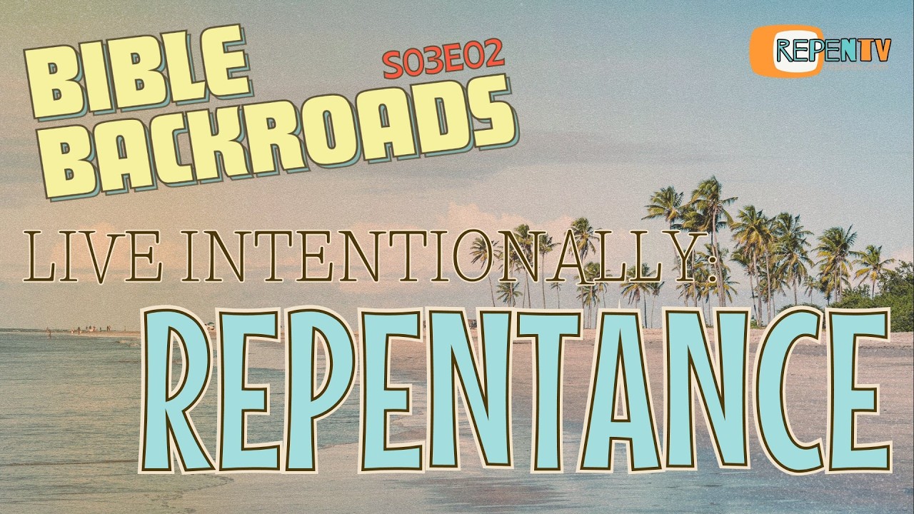 Bible Backroads S03E02 - Repentance