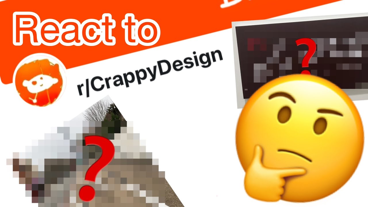 React to r/CrappyDesign…
