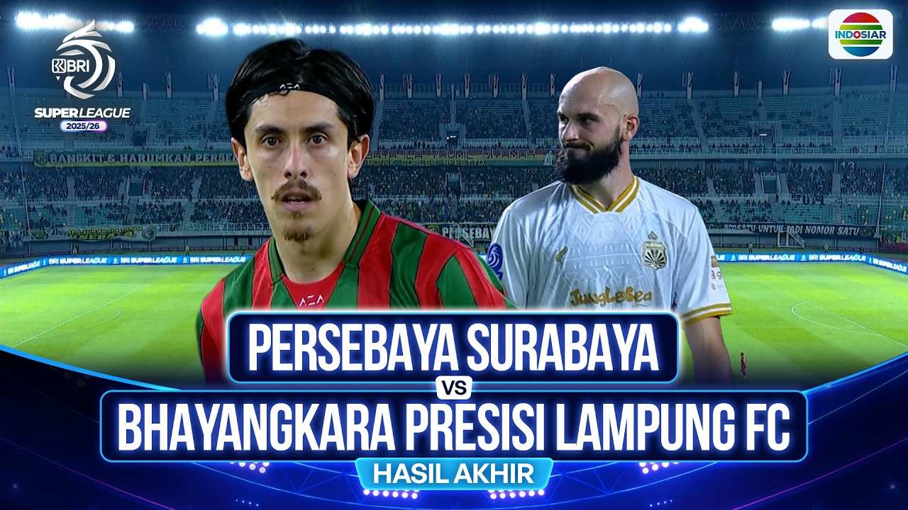 Persebaya Surabaya VS Bhayangkara Presisi Lampung FC - Hasil Pertandingan | BRI Super League 2025/26