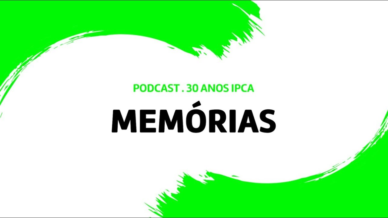 Podcast 30 Anos IPCA - 