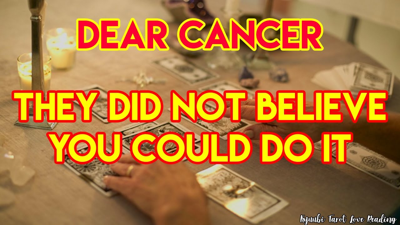 CANCER THEY DID NOT BELIEVE YOU COULD DO IT, JUNE 2021 TAROT LOVE READING