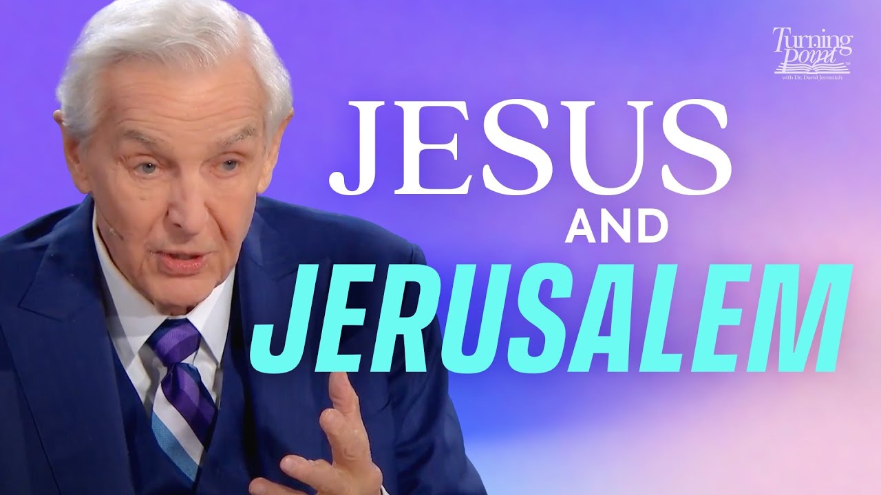 Jerusalem: Jesus’ City & the Mount of Olives Prophecy | Second Coming and the Millennial Kingdom