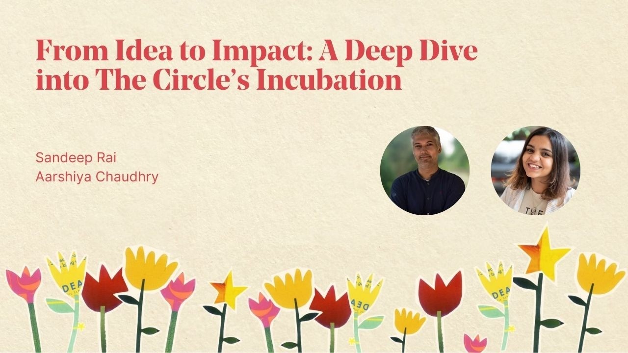 From Idea to Impact: A Deep Dive into The Circle’s Incubation