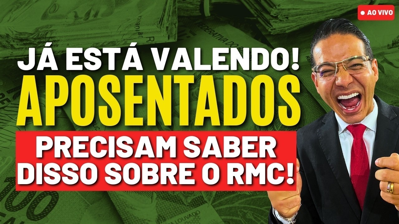 JÁ ESTÁ VALENDO! APOSENTADOS PRECISAM SABER DISSO SOBRE O RMC