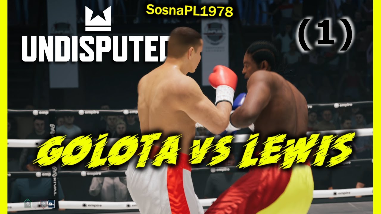 Undisputed - GOŁOTA vs LEWIS - Przeżyjmy to jeszcze raz - STARCIE PIERWSZE -  SosnaPL