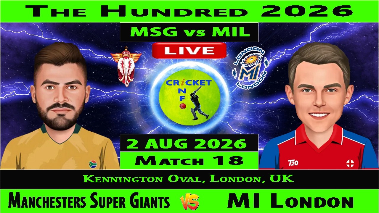 MI London vs Manchester Super Giants Live | MIL vs MSG Live | 18th Match of The Hundred 2026 Men