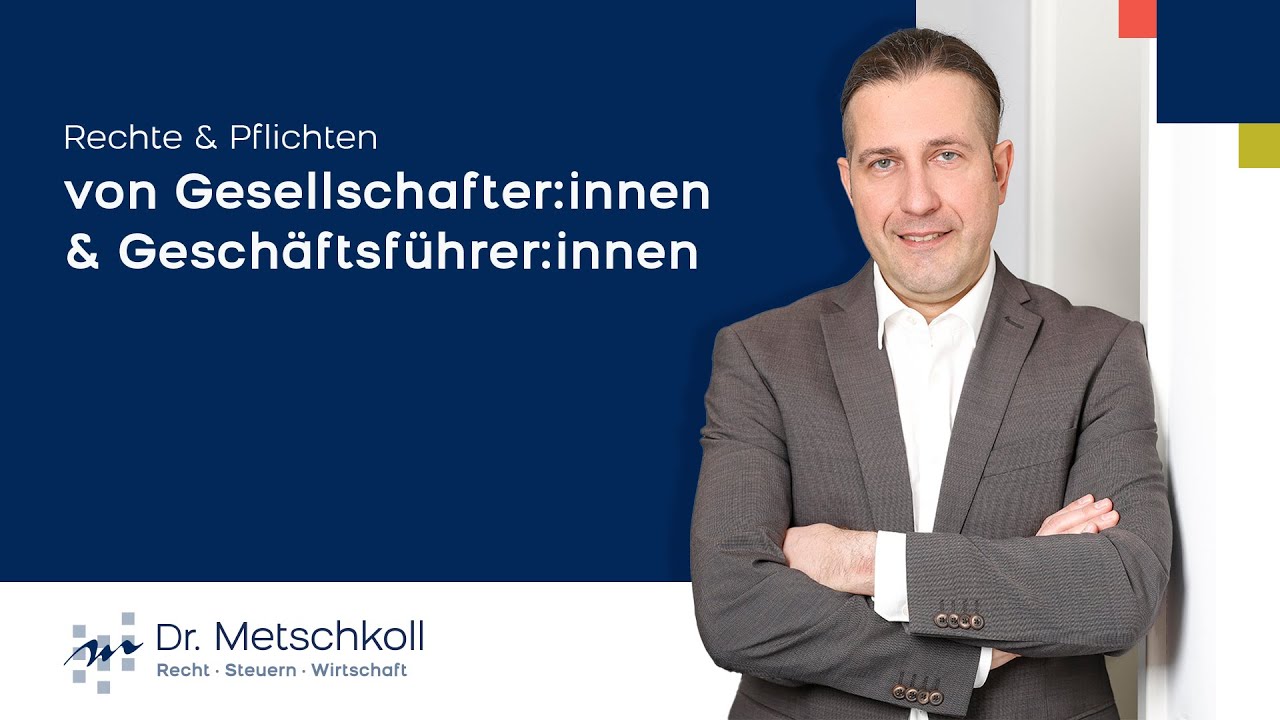 Rechte & Pflichten von Gesellschafter:innen & Gesch&auml;ftsf&uuml;hrer:innen