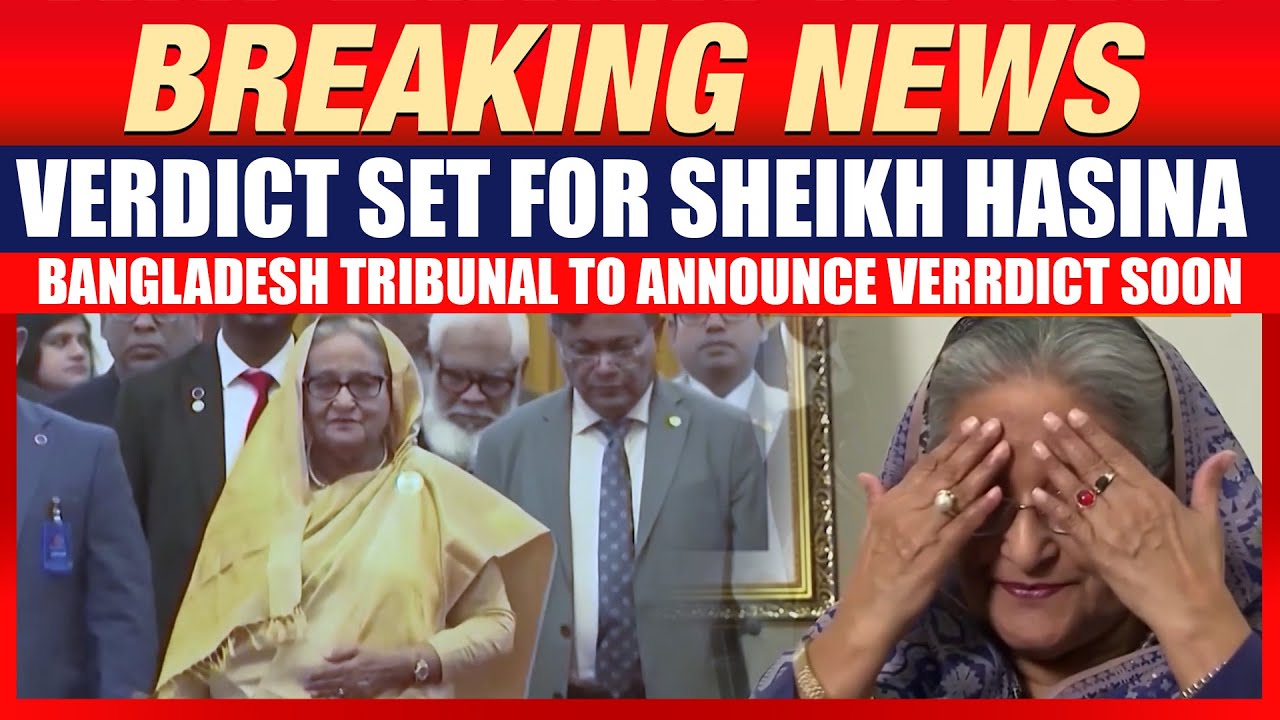 Bangladesh Tribunal Schedules Verdict for Former PM Sheikh Hasina on Nov 13 | News9