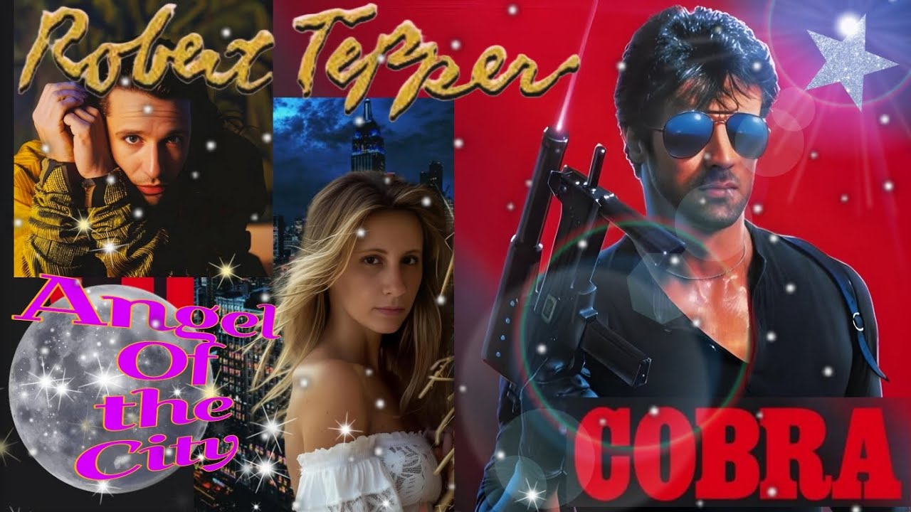 Robert Tepper ✨ Angel Of The City (Cobra Movie Theme)