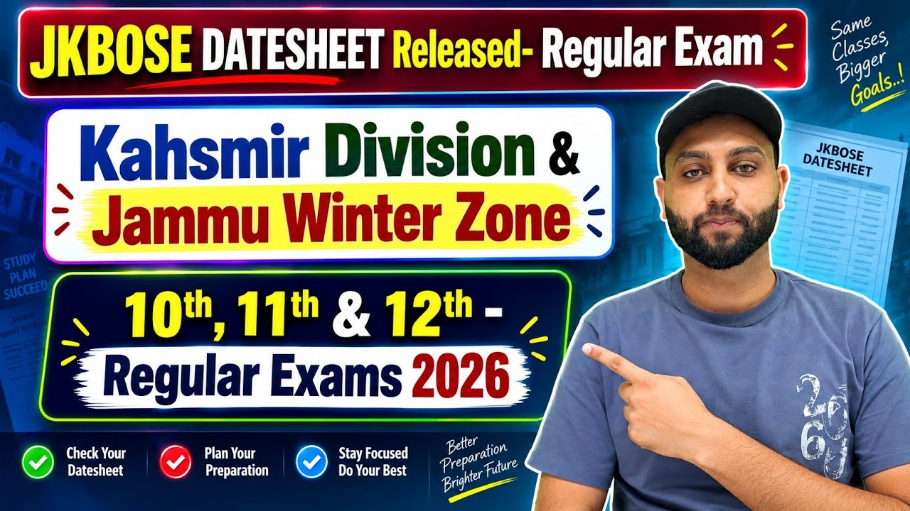 JKBOSE Datesheet Released- 10th, 11th & 12th Kashmir Division, Jammu Winter Zone & Ladakh 2026