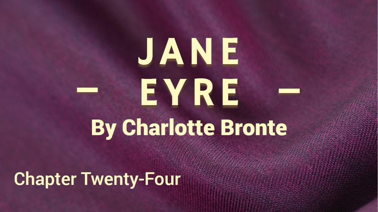 Jane Eyre - Chapter 24