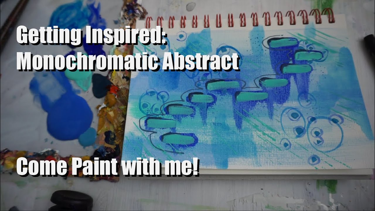 Come Paint with Me!  Monochromatic Challenge- A video to help you get creative and paint abstract.