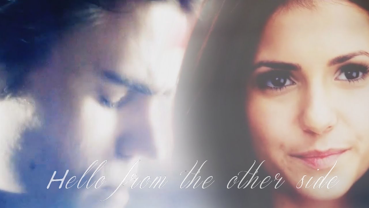 Stefan & Elena II Hello from the other side.