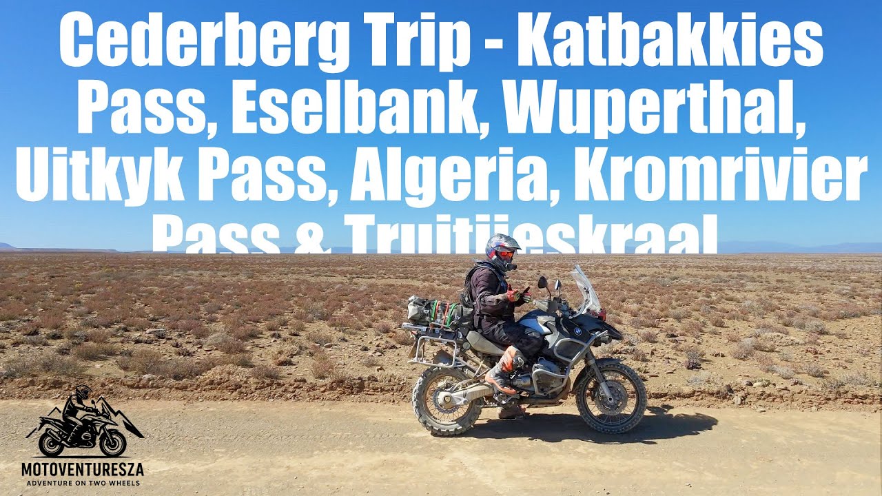 Cederberg Trip - Katbakkies Pass, Eselbank, Wuperthal, Algeria, Kromrivier Pass & Truitjieskraal.