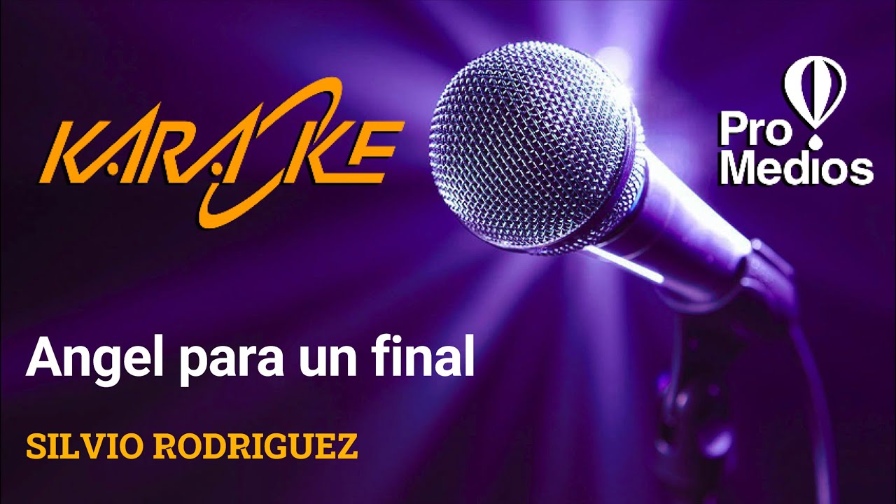 ANGEL PARA UN FINAL Silvio Rodriguez KARAOKE