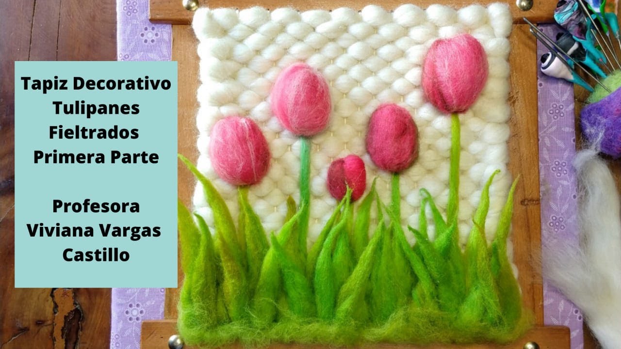 Tapiz Decorativo Tulipanes Fieltrados en Telar Primera Parte Hojas