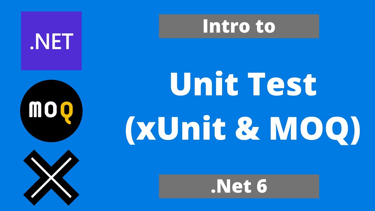 Learn Unit Test with .Net 6 with xUnit and MOQ