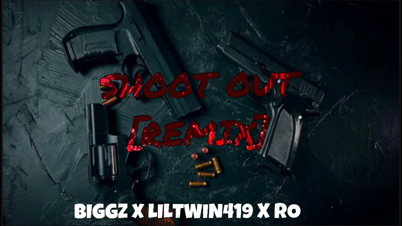 BIGGZ X 419LILTWIN X RO - SHOOT OUT [REMIX] (OFFICIAL AUDIO)
