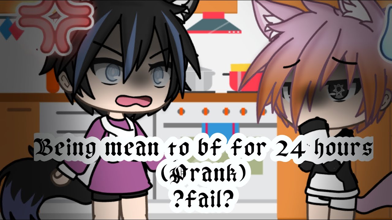 [being mean to bf for 24 hours] (prank) ?failed? From “date me”