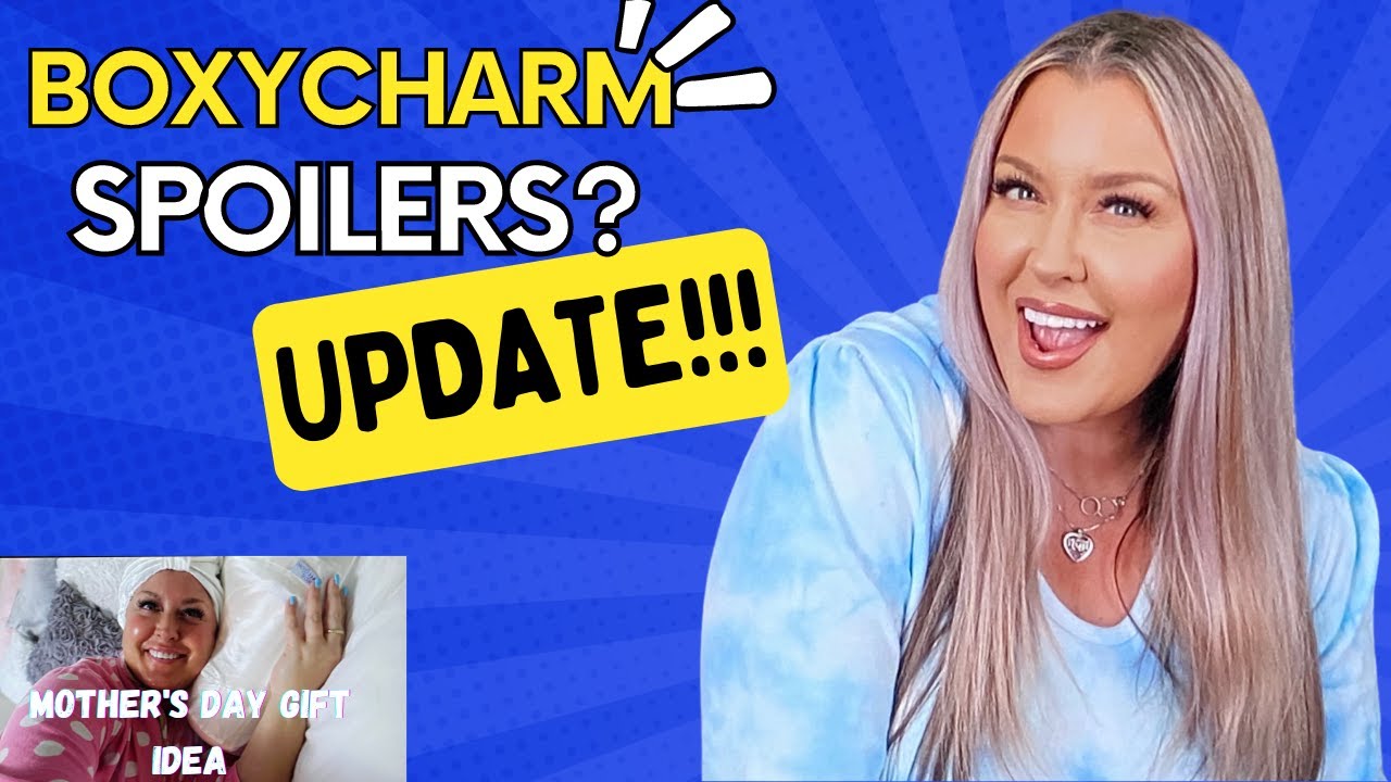 BOXYCHARM UPDATE | BOXYCHARM SPOILERS | SLEEP & GLOW MOTHERS DAY SALE | HOTMESS MOMMA MD