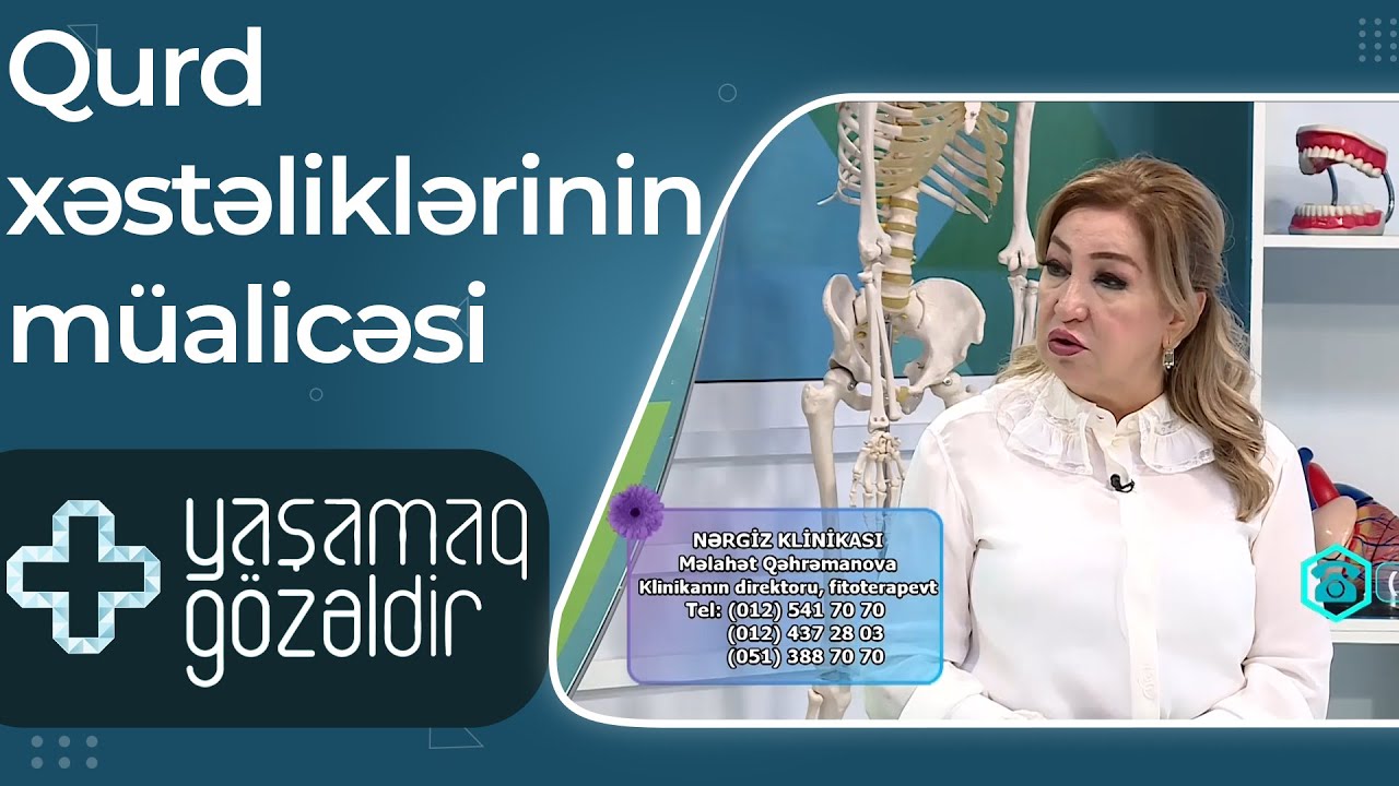 Yaşamaq gözəldir - Qurd xəstəliklərinin müalicəsi - Məlahət Qəhrəmanova - 22.09.2022