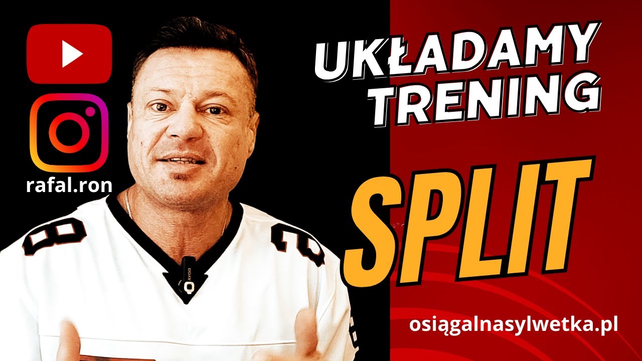 Układamy trening SPLIT!