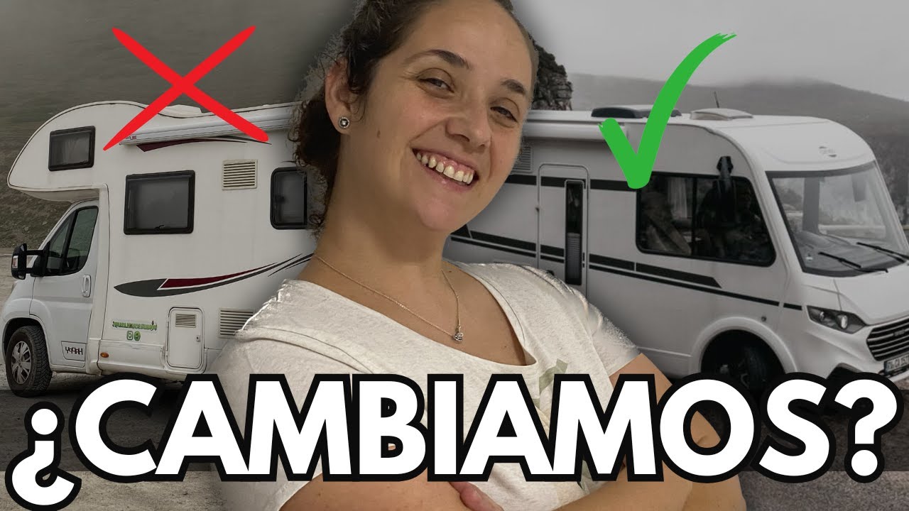 ✅ POR QUÉ Vamos a CAMBIAR de AUTOCARAVANA