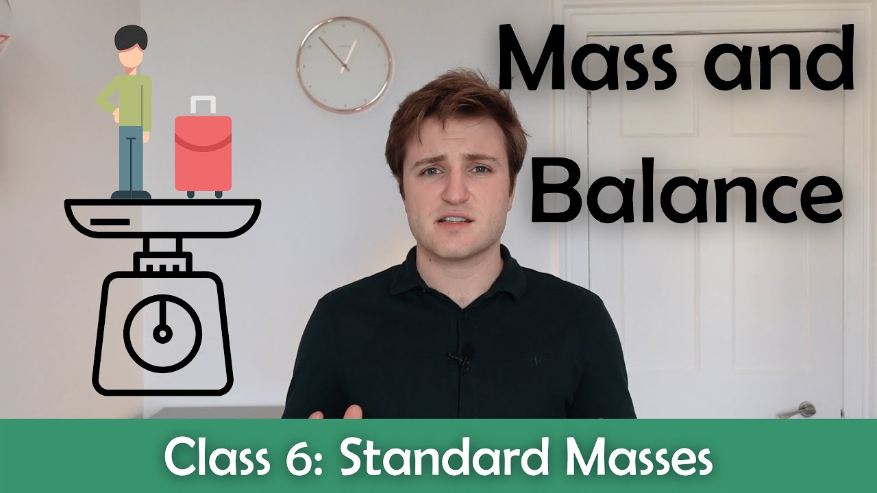 ATPL Mass and Balance - Class 6: Standard Masses.