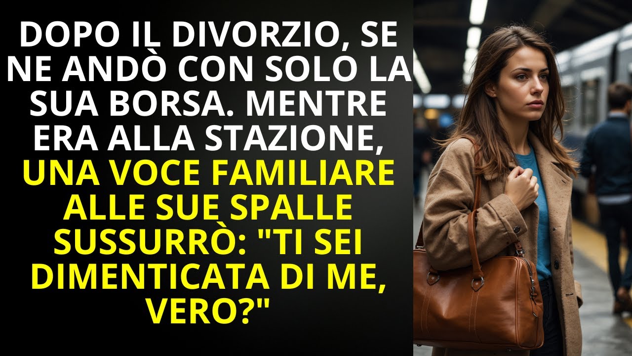 Alla Stazione Dopo il Divorzio&hellip; Una Voce Dietro di Lei Cambia Tutto | Storia Vera e Sconvolgente