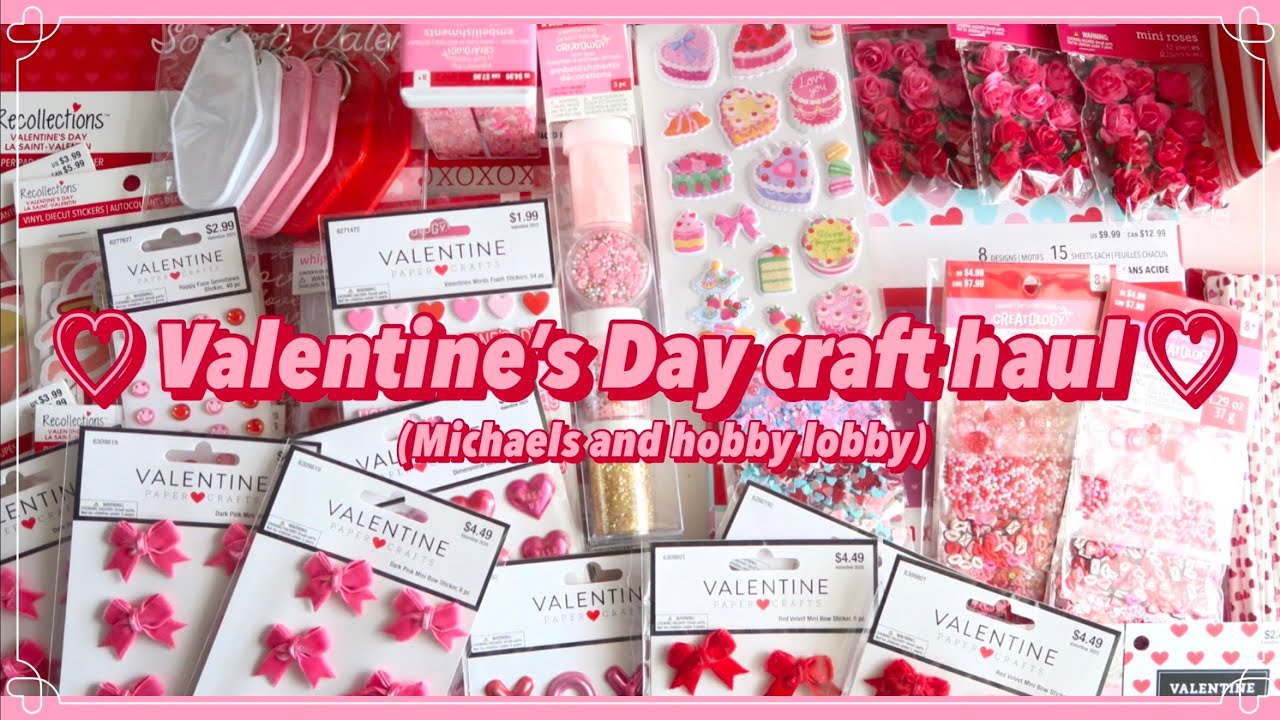 V-day craft haul | Michaels and hobby lobby 💖